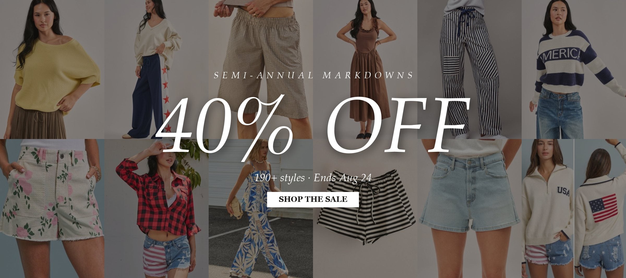 Semi-Annual Markdowns - 40% off, ends Aug 24